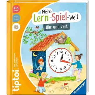 tiptoi Meine Lern-Spiel-Welt: Uhr und Zeit, Lernbuch tiptoi Meine Lern-Spiel-Welt: Uhr und Zeit, Lernbuch