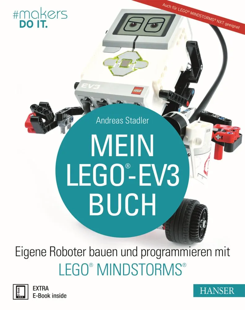 „Mein LEGO®-EV3-Buch“ Hanser Verlag Buch – 290 Seiten inkl. E-Book „Mein LEGO®-EV3-Buch“ Hanser Verlag Buch – 290 Seiten inkl. E-Book