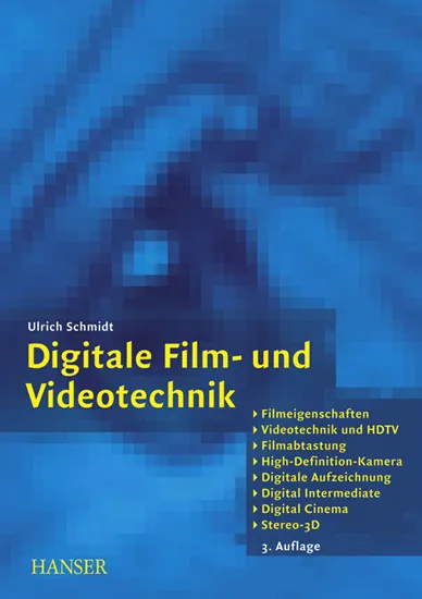 „Digitale Film- und Videotechnik“ Hanser Verlag Buch – 256 Seiten „Digitale Film- und Videotechnik“ Hanser Verlag Buch – 256 Seiten